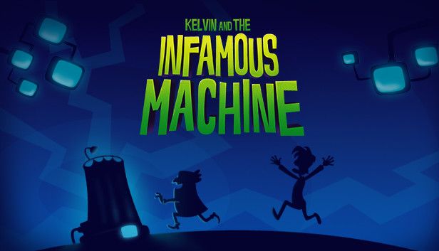 Kelvin and the Infamous Machine